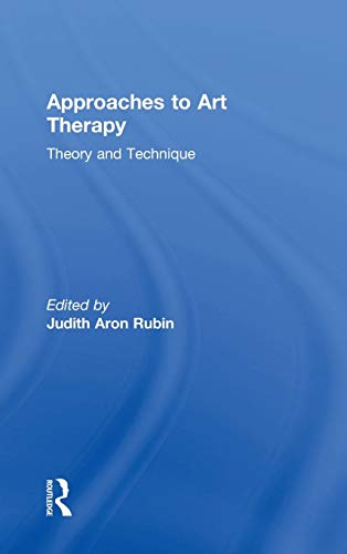 Stock image for Approaches to Art Therapy: Theory and Technique for sale by HPB-Red