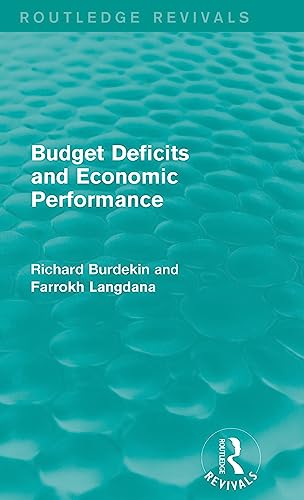 Stock image for Budget Deficits and Economic Performance (Routledge Revivals) for sale by Chiron Media