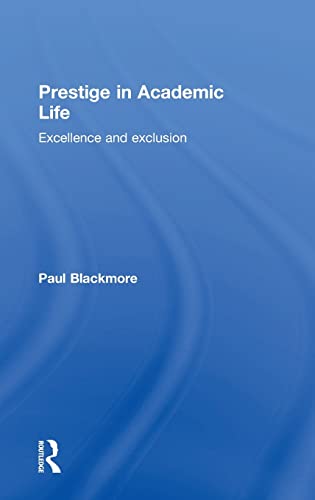 Imagen de archivo de Prestige in Academic Life: Excellence and exclusion a la venta por Chiron Media