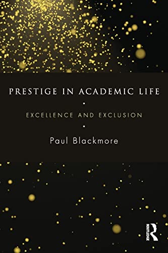 Imagen de archivo de Prestige in Academic Life: Excellence and exclusion a la venta por Bahamut Media