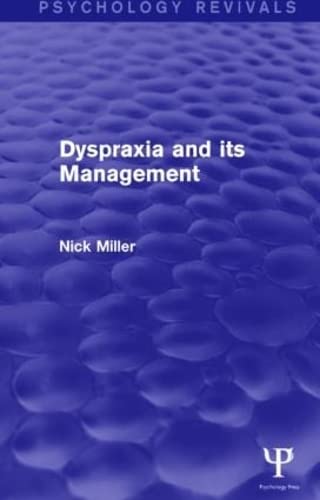 Stock image for Dyspraxia and its Management (Psychology Revivals) for sale by Chiron Media