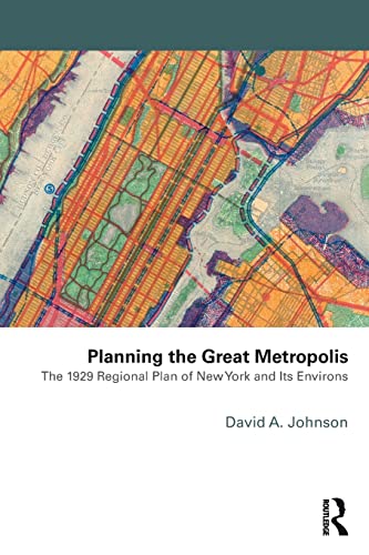 Beispielbild fr Planning the Great Metropolis : The 1929 Regional Plan of New York and Its Environs zum Verkauf von Better World Books