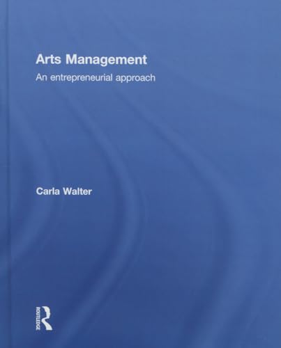 9781138886117: Arts Management: An entrepreneurial approach