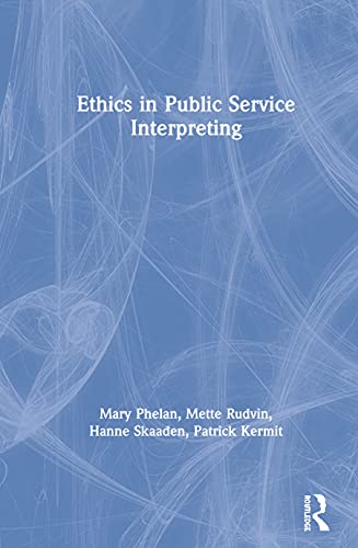 Beispielbild fr Ethics in Public Service Interpreting zum Verkauf von Buchpark