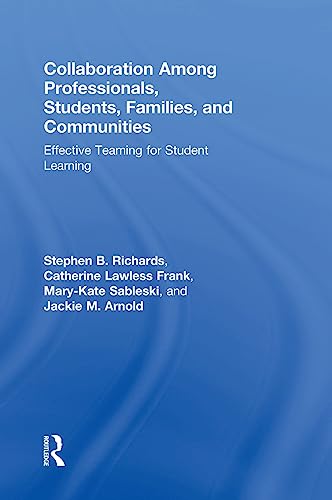 9781138886490: Collaboration Among Professionals, Students, Families, and Communities: Effective Teaming for Student Learning