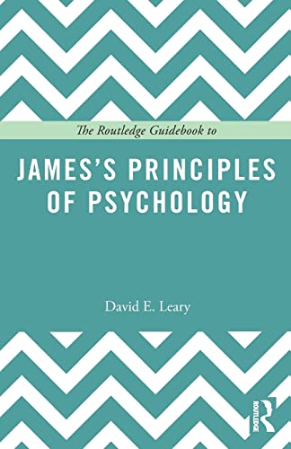 Stock image for The Routledge Guidebook to James's Principles of Psychology (The Routledge Guides to the Great Books) for sale by Chiron Media