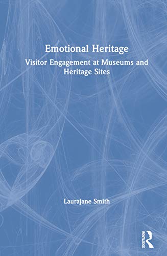 Beispielbild fr Emotional Heritage: Visitor Engagement at Museums and Heritage Sites zum Verkauf von Chiron Media
