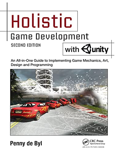 Imagen de archivo de Holistic Game Development with Unity: An All-in-One Guide to Implementing Game Mechanics, Art, Design and Programming a la venta por HPB-Red