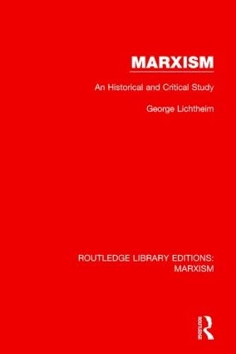 9781138888937: Marxism: An Historical and Critical Study (Routledge Library Editions: Marxism)