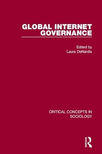 Stock image for Global Internet Governance (Critical Concepts in Sociology) for sale by Chiron Media