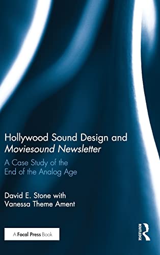 Stock image for Hollywood Sound Design and Moviesound Newsletter : A Case Study of the End of the Analog Age for sale by Better World Books