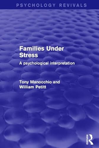 Stock image for Families Under Stress: A Psychological Interpretation (Psychology Revivals) for sale by Chiron Media