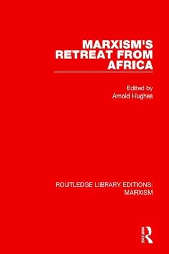 Imagen de archivo de Marxism's Retreat from Africa (RLE Marxism) (Routledge Library Editions: Marxism) a la venta por Chiron Media