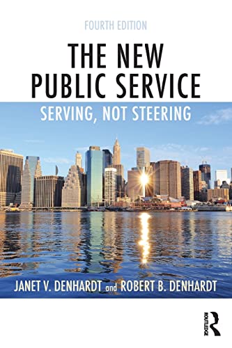 Imagen de archivo de The New Public Service : Serving, Not Steering a la venta por Better World Books