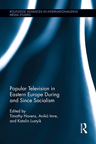 Stock image for Popular Television in Eastern Europe During and Since Socialism for sale by THE SAINT BOOKSTORE