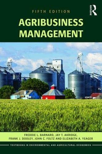 Beispielbild fr Agribusiness Management (Routledge Textbooks in Environmental and Agricultural Economics) zum Verkauf von Bulrushed Books