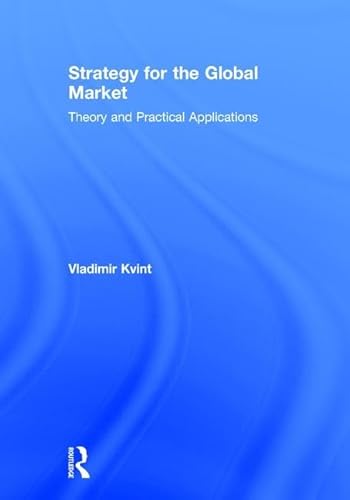 9781138892101: Strategy for the Global Market: Theory and Practical Applications