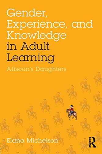 Beispielbild fr Gender, Experience, and Knowledge in Adult Learning: Alisoun's Daughters zum Verkauf von WorldofBooks