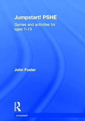 Beispielbild fr Jumpstart! PSHE: Games and activities for ages 7-13 zum Verkauf von Chiron Media