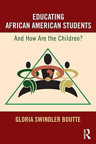 9781138892323: Educating African American Students: And How Are the Children?