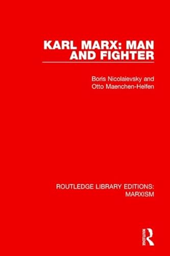 9781138892576: Karl Marx: Man and Fighter (Routledge Library Editions: Marxism)