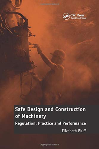 Beispielbild fr Safe Design and Construction of Machinery zum Verkauf von Blackwell's