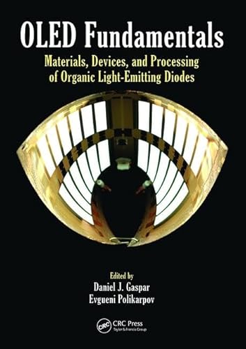 Beispielbild fr OLED Fundamentals: Materials, Devices, and Processing of Organic Light-Emitting Diodes zum Verkauf von THE SAINT BOOKSTORE