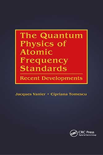9781138894556: The Quantum Physics of Atomic Frequency Standards: Recent Developments