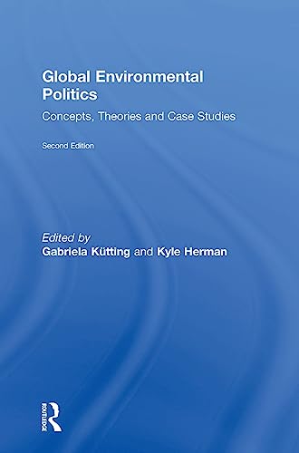 Stock image for Global Environmental Politics: Concepts, Theories and Case Studies for sale by Chiron Media