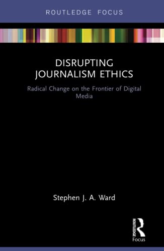 Beispielbild fr Disrupting Journalism Ethics zum Verkauf von Blackwell's