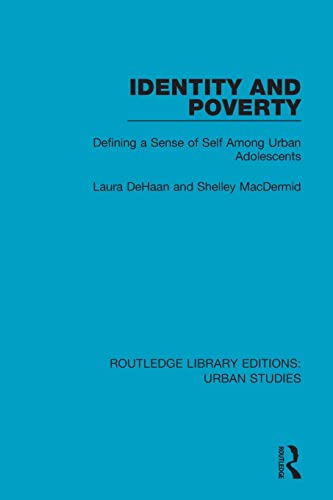 Stock image for Identity and Poverty: Defining a Sense of Self among Urban Adolescents for sale by Blackwell's