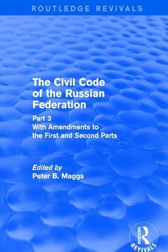 Stock image for Civil Code of the Russian Federation: Pt. 3: With Amendments to the First and Second Parts (Routledge Revivals) for sale by Chiron Media