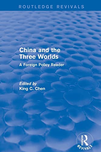 Imagen de archivo de China and the Three Worlds: A Foreign Policy Reader: A Foreign Policy Reader a la venta por Blackwell's