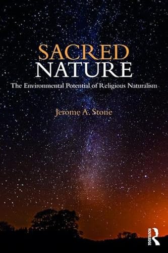 Beispielbild fr Sacred Nature: The Environmental Potential of Religious Naturalism zum Verkauf von Chiron Media