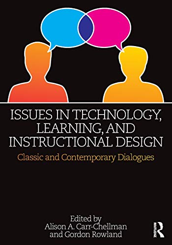 Beispielbild fr Issues in Technology, Learning, and Instructional Design: Classic and Contemporary Dialogues zum Verkauf von Blackwell's