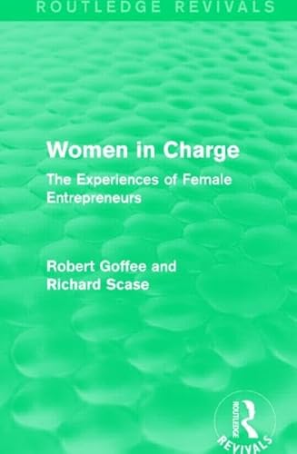 Beispielbild fr Women in Charge (Routledge Revivals): The Experiences of Female Entrepreneurs zum Verkauf von Chiron Media