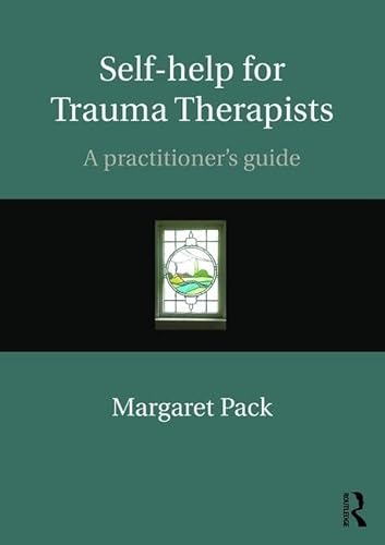 Imagen de archivo de Self-help for Trauma Therapists a la venta por Chiron Media