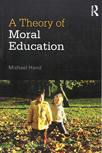Beispielbild fr A Theory of Moral Education zum Verkauf von Blackwell's