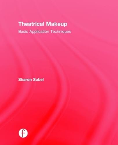 Beispielbild fr Theatrical Makeup: Basic Application Techniques zum Verkauf von Chiron Media