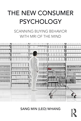 Beispielbild fr The New Consumer Psychology: Scanning buying behavior with MRI of the mind zum Verkauf von Blackwell's