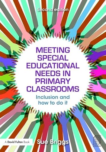 Stock image for Meeting Special Educational Needs in Primary Classrooms: Inclusion and how to do it for sale by AwesomeBooks