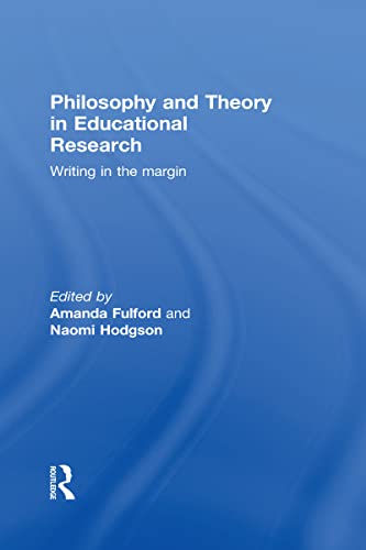Stock image for Philosophy and Theory in Educational Research: Writing in the margin for sale by Chiron Media