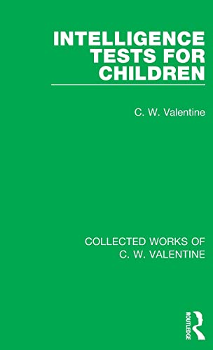 Imagen de archivo de Intelligence Tests for Children (Collected Works of C.W. Valentine) a la venta por Chiron Media