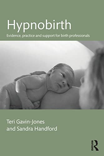 Beispielbild fr Hypnobirth: Evidence, practice and support for birth professionals zum Verkauf von WorldofBooks