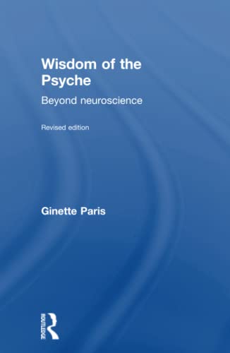 Beispielbild fr Wisdom of the Psyche: Beyond neuroscience zum Verkauf von Thomas F. Pesce'