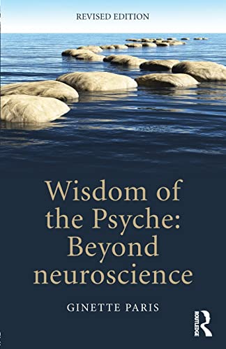 Imagen de archivo de Wisdom of the Psyche: Beyond neuroscience a la venta por Blackwell's