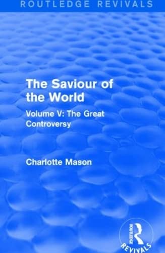 Beispielbild fr The Saviour of the World. Volume V Great Controversy zum Verkauf von Blackwell's
