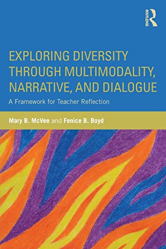 Beispielbild fr Exploring Diversity through Multimodality, Narrative, and Dialogue: A Framework for Teacher Reflection zum Verkauf von HPB-Red