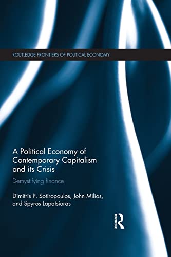 Beispielbild fr A Political Economy of Contemporary Capitalism and its Crisis: Demystifying Finance zum Verkauf von Blackwell's