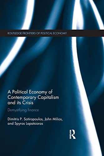 9781138901117: A Political Economy of Contemporary Capitalism and its Crisis: Demystifying Finance (Routledge Frontiers of Political Economy)